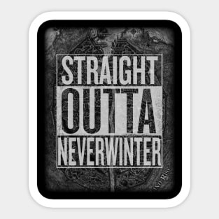 Straight Outta Neverwinter Sticker